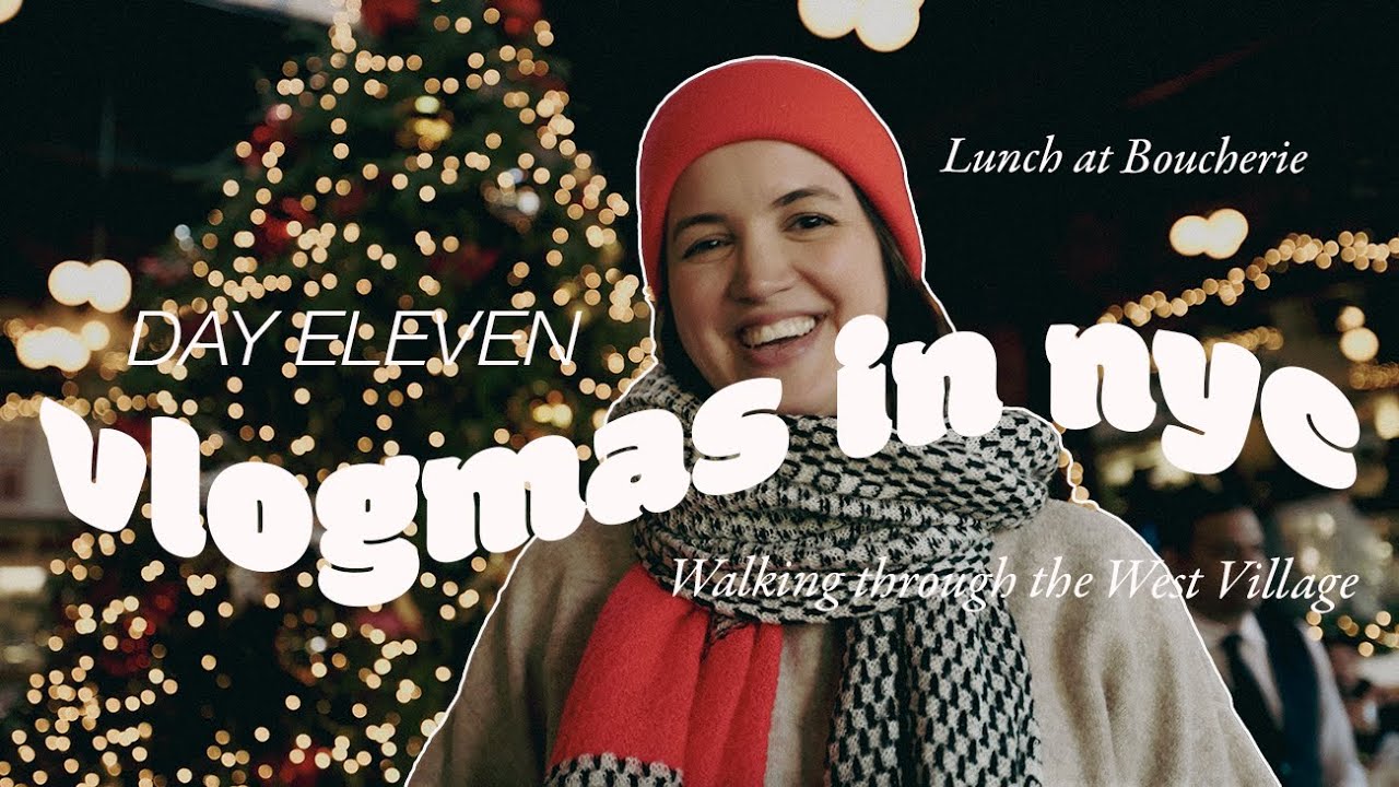 Vlogmas Day 11 – Exploring the Holiday Magic of the West Village