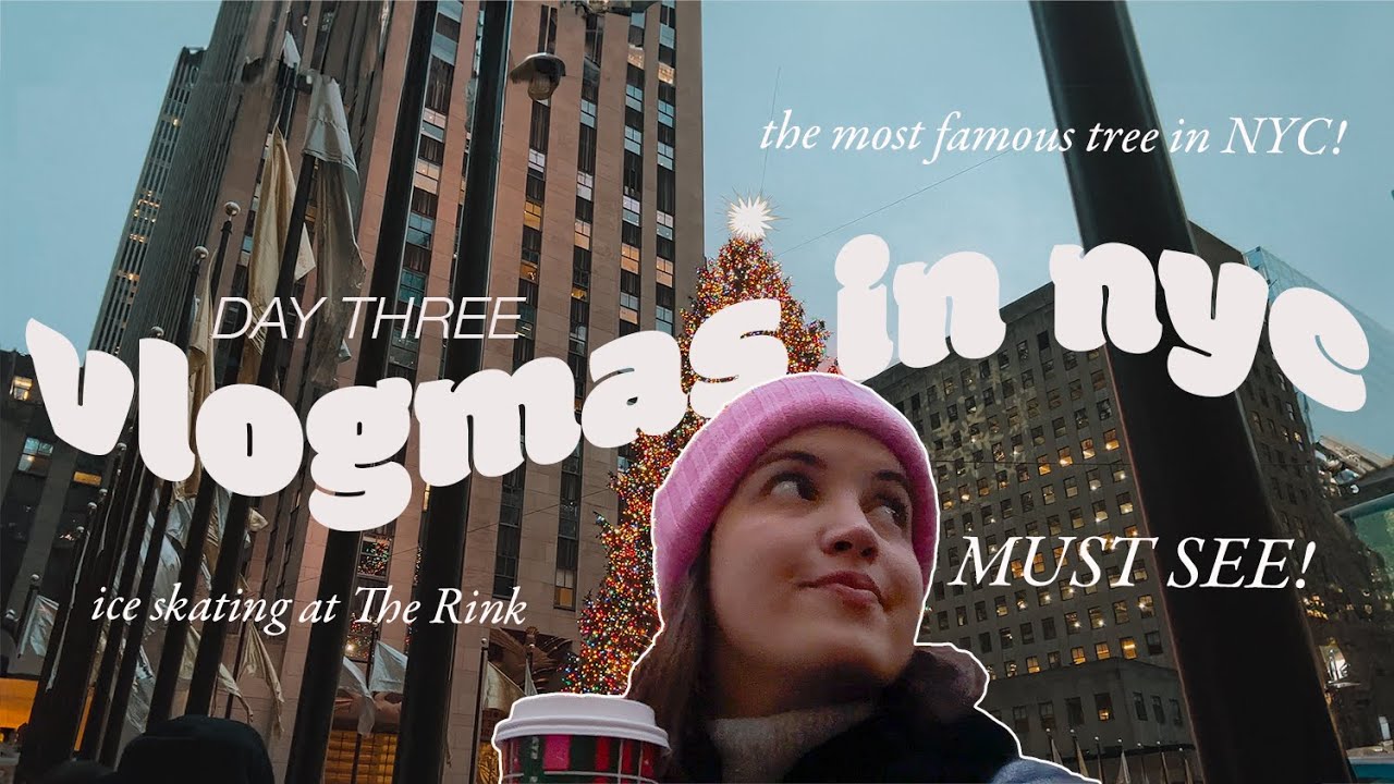 Vlogmas Day 3: A Magical Christmas at Rockefeller Center