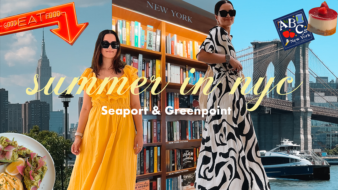 Summer in NYC: Exploring the Seaport District & Greenpoint